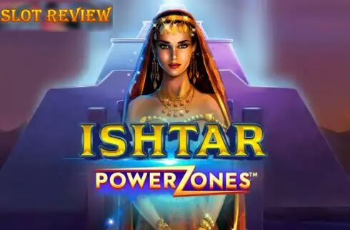 Ishtar Power Zones